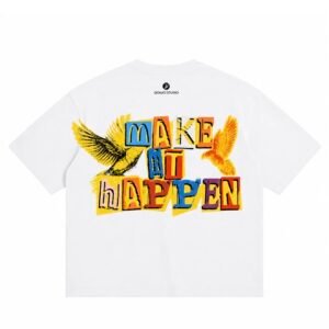T-Shirt Make It Happen &ndash; White